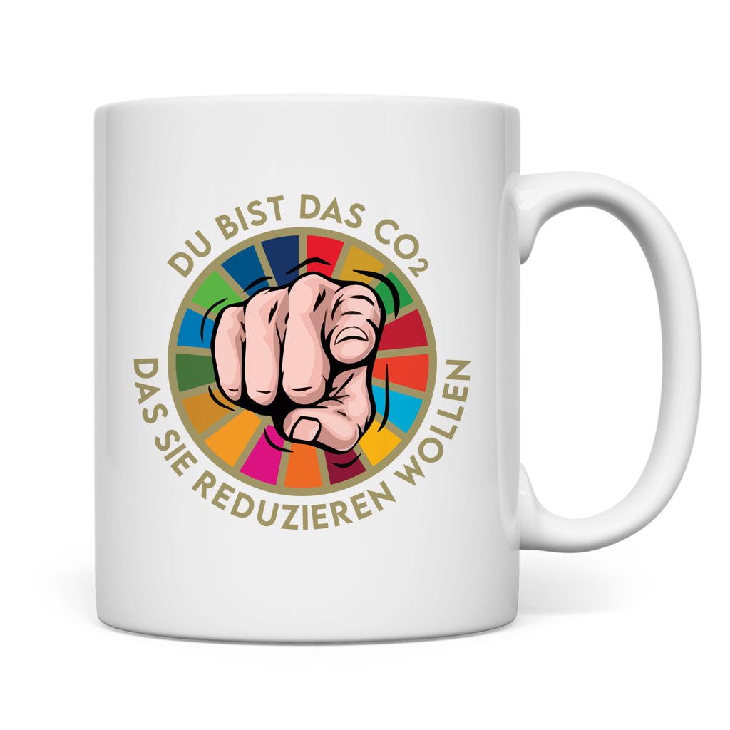 Tasse Du bist das CO₂ das sie reduzieren wollen