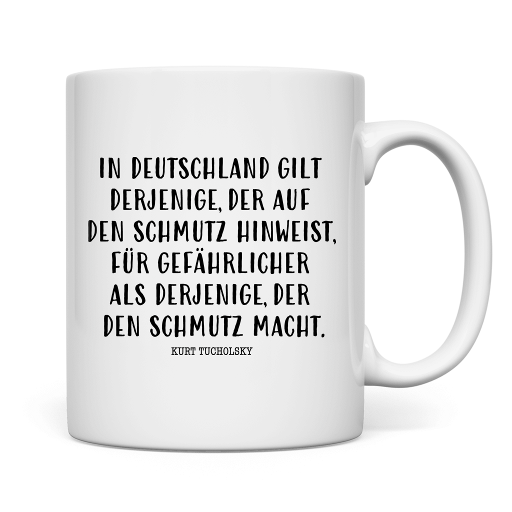 Tasse Derjenige, der auf den Schmutz hinweist - Kurt Tucholsky