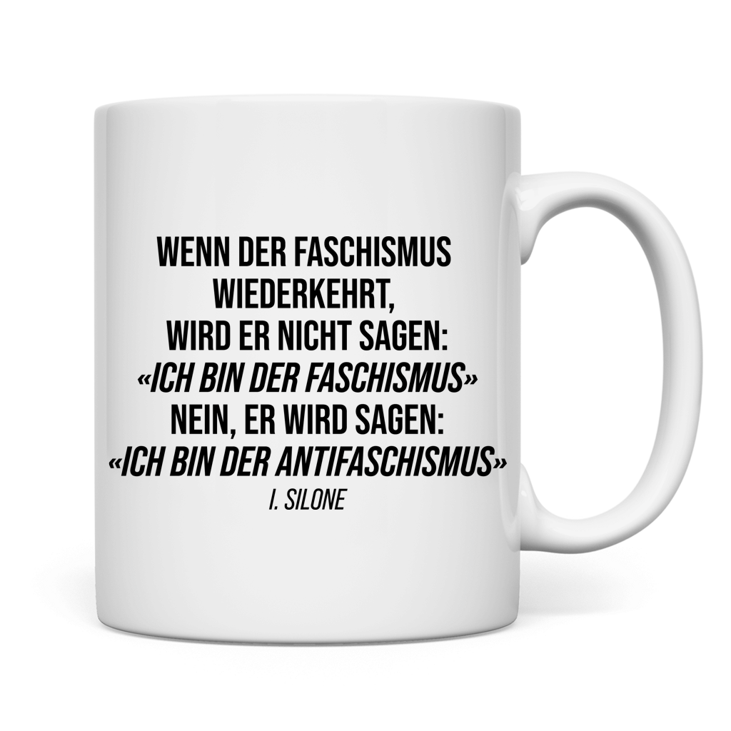 Tasse Wenn der Faschismus wiederkehrt - I. Silone Zitat
