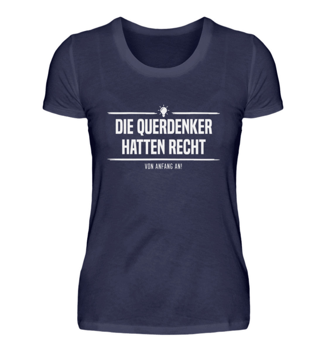 Die Querdenker hatten Recht - Damen Shirt (B-Ware einwandfrei)