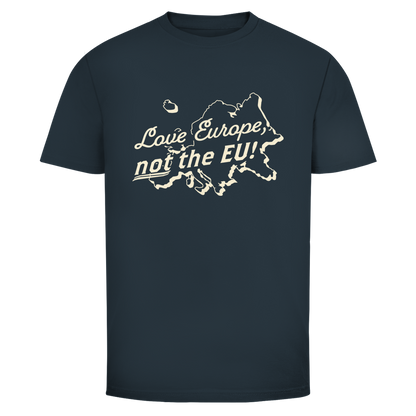 Herren T-Shirt Love Europe, not the EU!