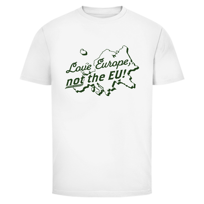 Herren T-Shirt Love Europe, not the EU!