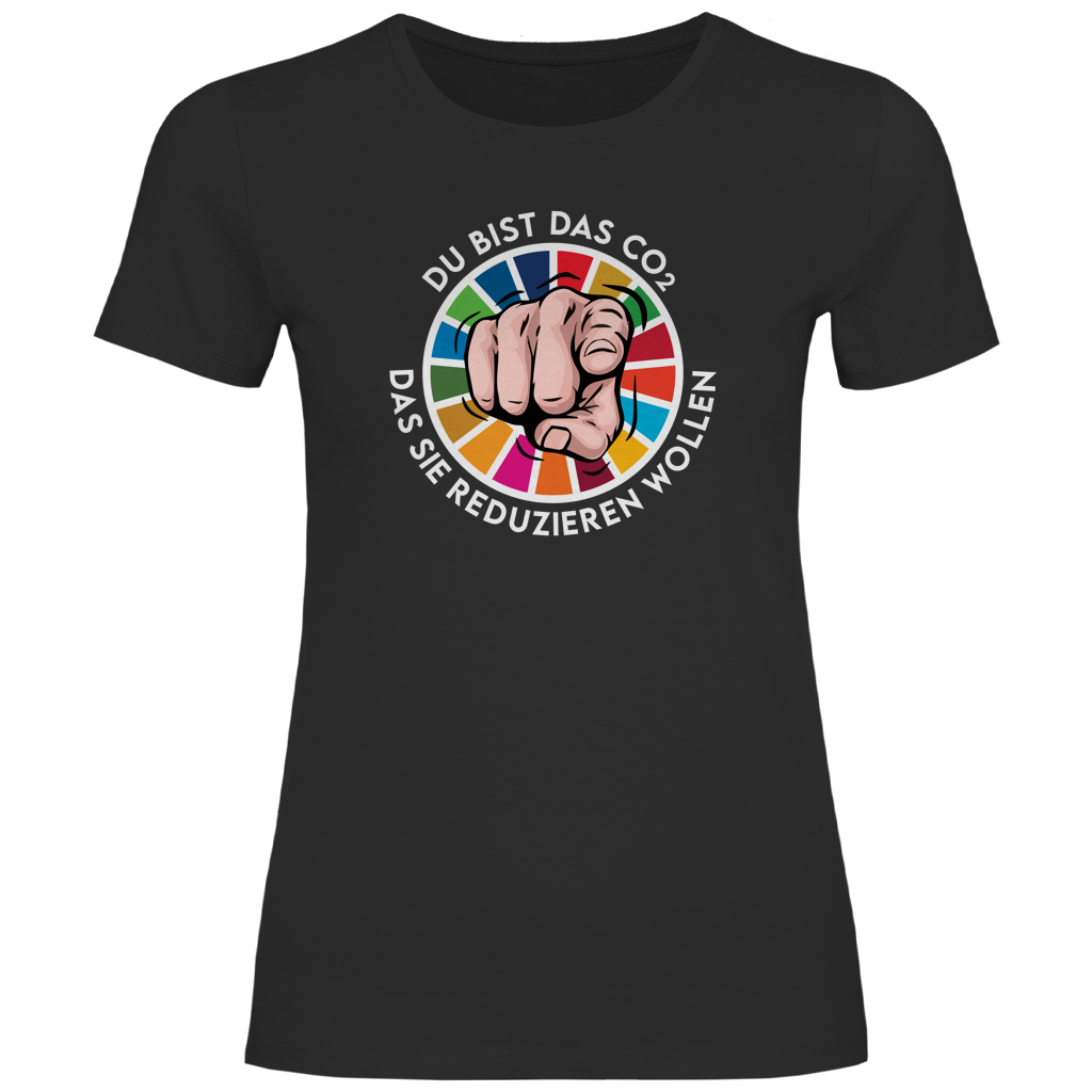Damen T-Shirt Du bist das CO₂ das sie reduzieren wollen