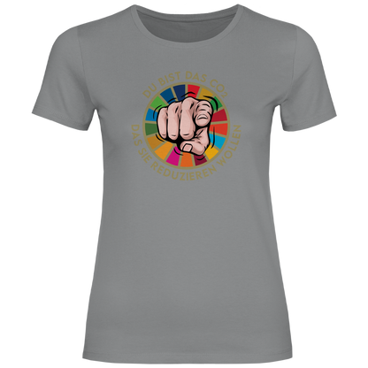 Damen T-Shirt Du bist das CO₂ das sie reduzieren wollen