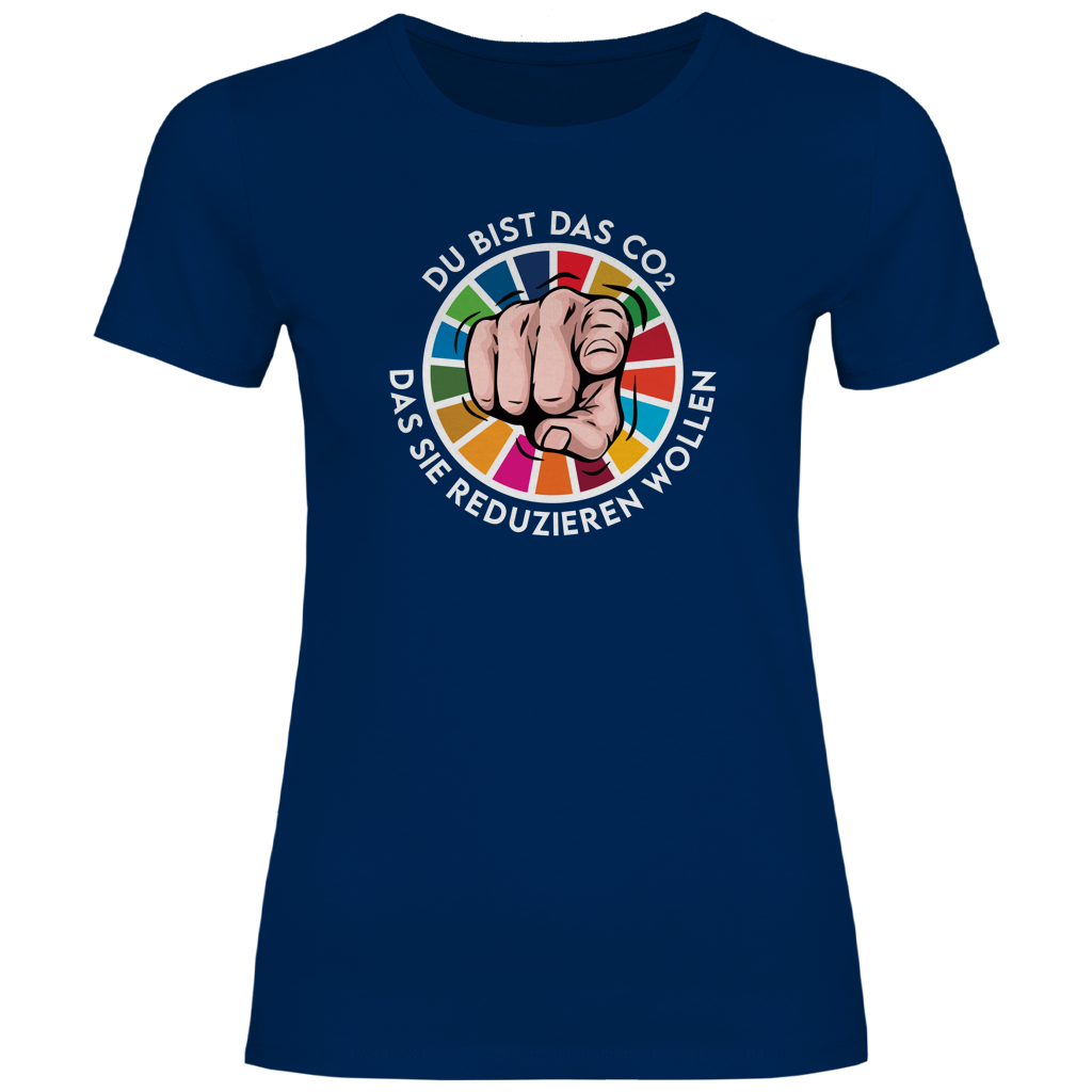 Damen T-Shirt Du bist das CO₂ das sie reduzieren wollen
