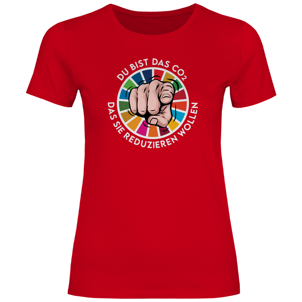 Damen T-Shirt Du bist das CO₂ das sie reduzieren wollen