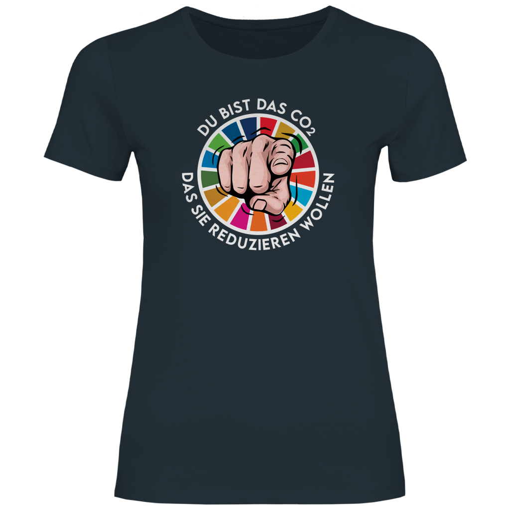 Damen T-Shirt Du bist das CO₂ das sie reduzieren wollen