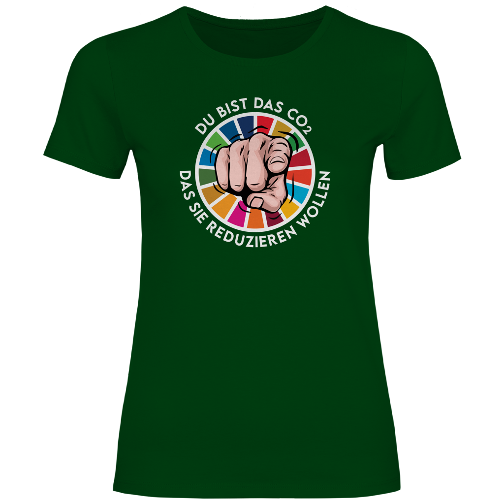 Damen T-Shirt Du bist das CO₂ das sie reduzieren wollen