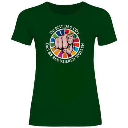 Damen T-Shirt Du bist das CO₂ das sie reduzieren wollen