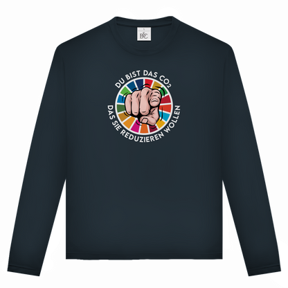 Unisex Langarmshirt Du bist das CO₂ das sie reduzieren wollen