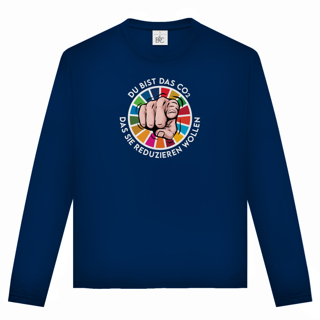 Unisex Langarmshirt Du bist das CO₂ das sie reduzieren wollen