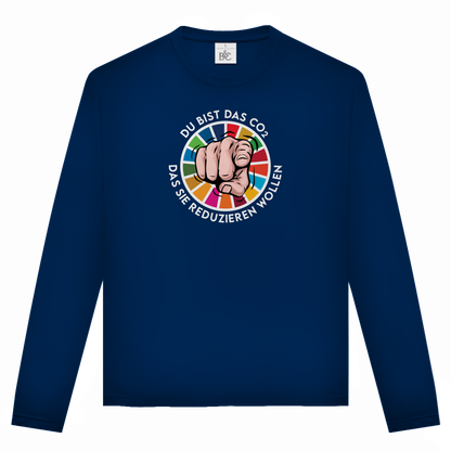 Unisex Langarmshirt Du bist das CO₂ das sie reduzieren wollen