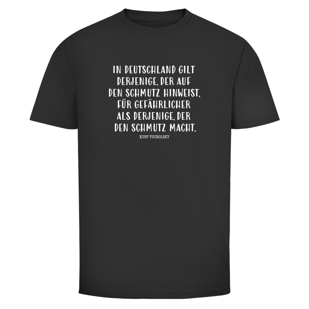 Herren T-Shirt Derjenige, der auf den Schmutz hinweist - Kurt Tucholsky