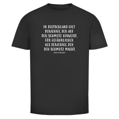 Herren T-Shirt Derjenige, der auf den Schmutz hinweist - Kurt Tucholsky