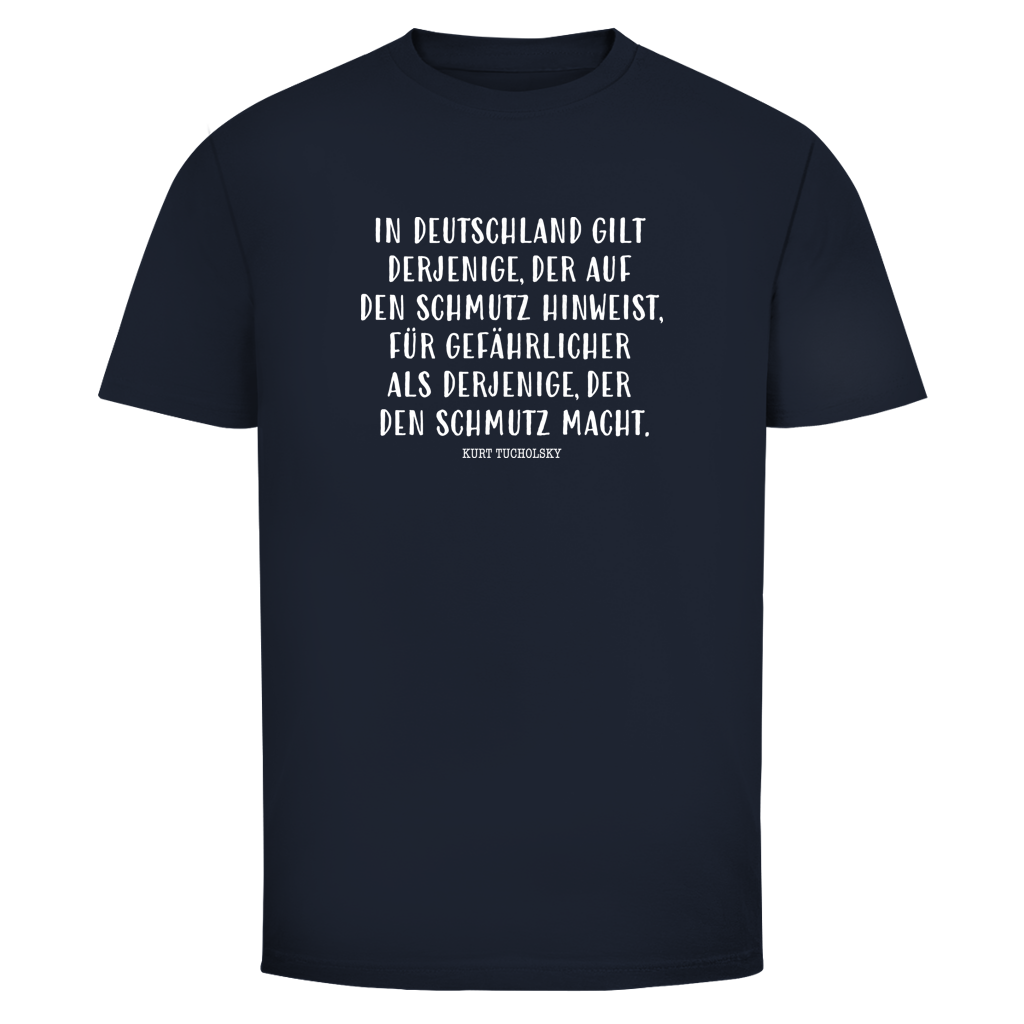 Herren T-Shirt Derjenige, der auf den Schmutz hinweist - Kurt Tucholsky