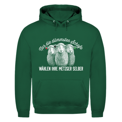 Unisex Hoodie Nur die dümmsten Schafe wählen ihre Metzger selber