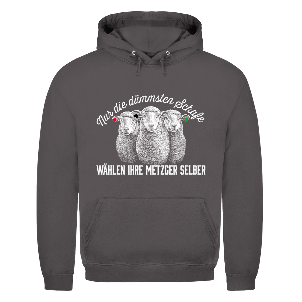 Unisex Hoodie Nur die dümmsten Schafe wählen ihre Metzger selber