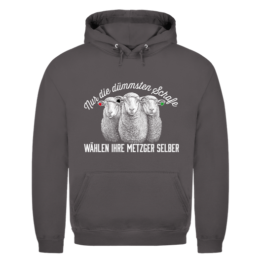 Unisex Hoodie Nur die dümmsten Schafe wählen ihre Metzger selber