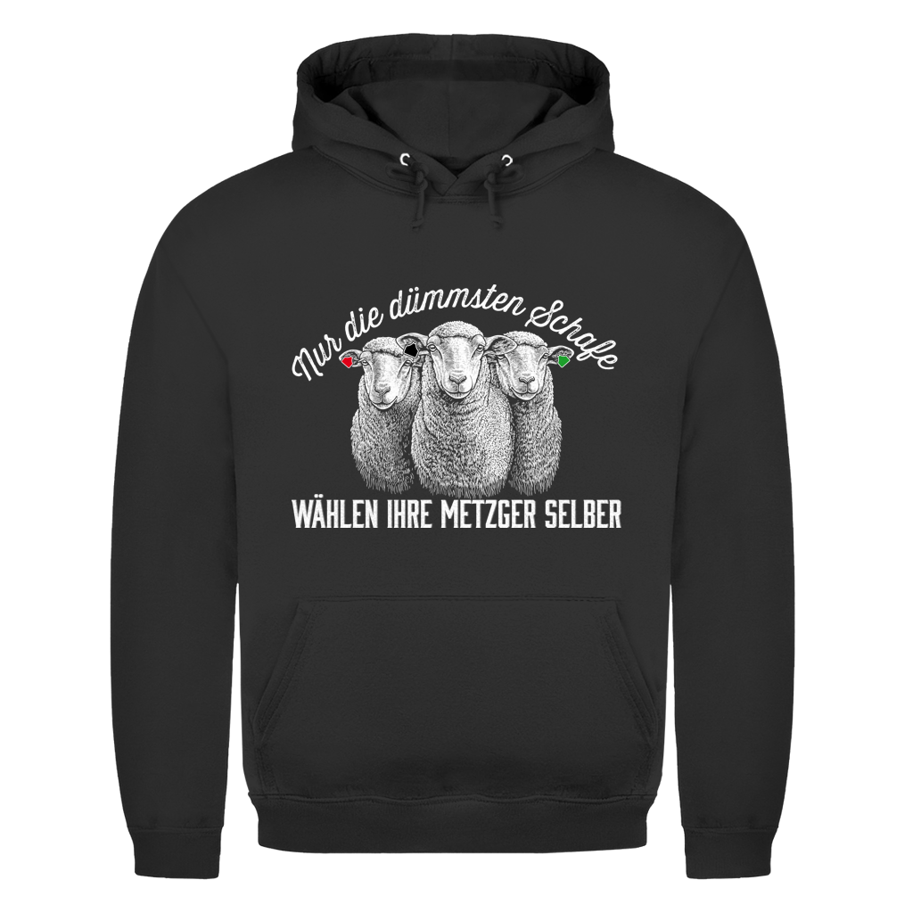 Unisex Hoodie Nur die dümmsten Schafe wählen ihre Metzger selber