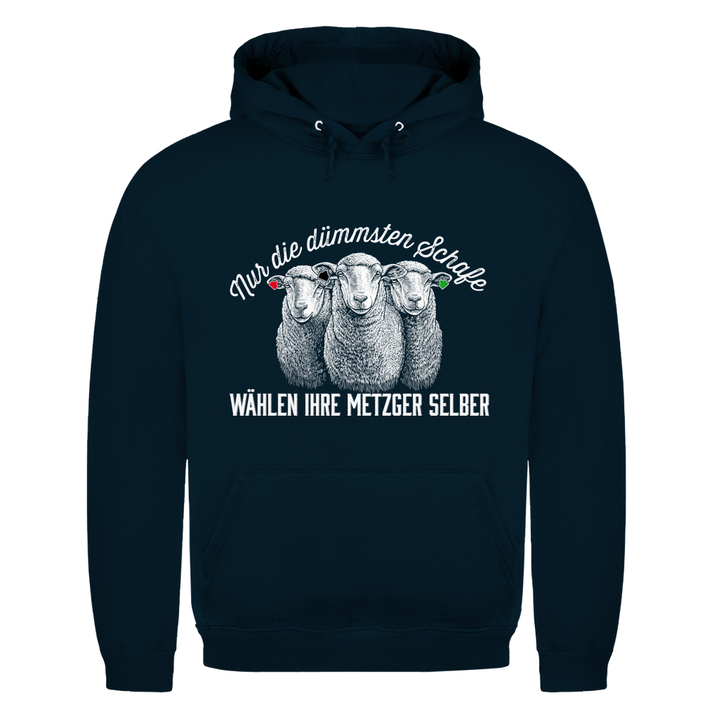 Unisex Hoodie Nur die dümmsten Schafe wählen ihre Metzger selber