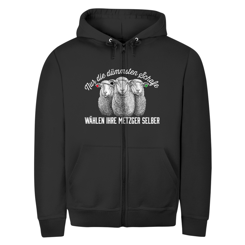 Unisex Zipper Hoodie Nur die dümmsten Schafe wählen ihre Metzger selber