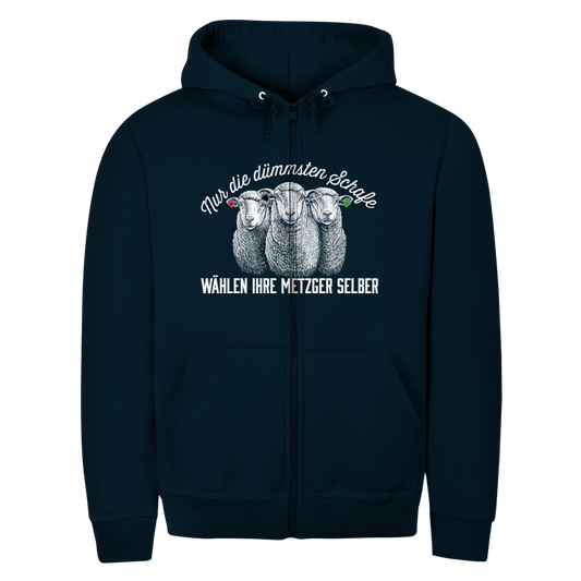 Unisex Zipper Hoodie Nur die dümmsten Schafe wählen ihre Metzger selber