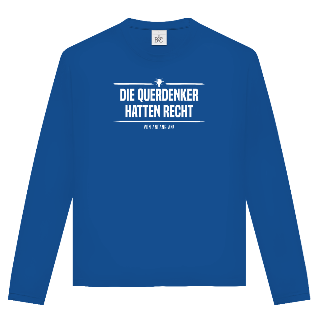 Unisex Langarmshirt Die Querdenker hatten Recht