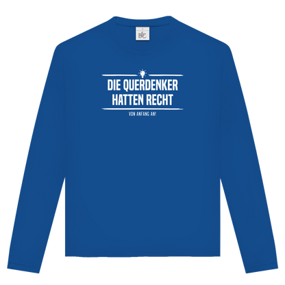 Unisex Langarmshirt Die Querdenker hatten Recht