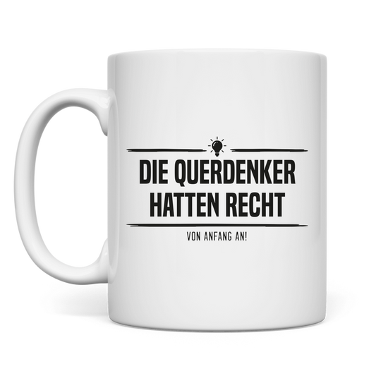Tasse Die Querdenker hatten Recht