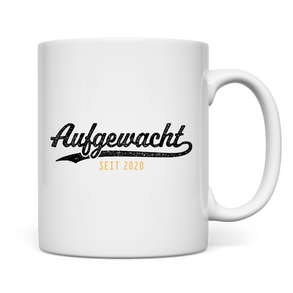 Tasse Aufgewacht seit 2020