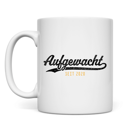 Tasse Aufgewacht seit 2020