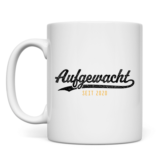 Tasse Aufgewacht seit 2020