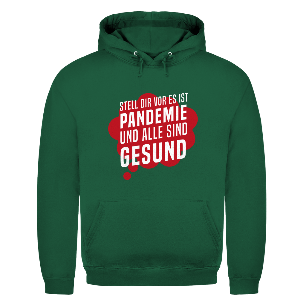 Herren Hoodie Stell dir vor es ist Pandemie und alle sind gesund