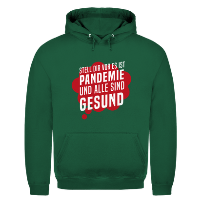 Herren Hoodie Stell dir vor es ist Pandemie und alle sind gesund