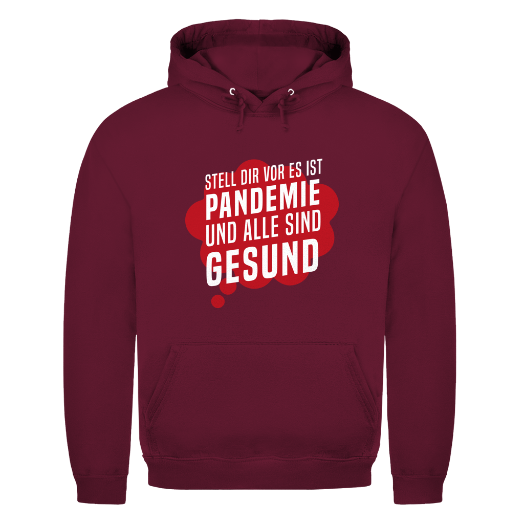 Herren Hoodie Stell dir vor es ist Pandemie und alle sind gesund