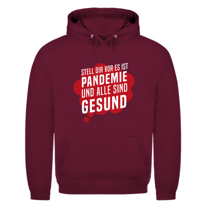 Herren Hoodie Stell dir vor es ist Pandemie und alle sind gesund