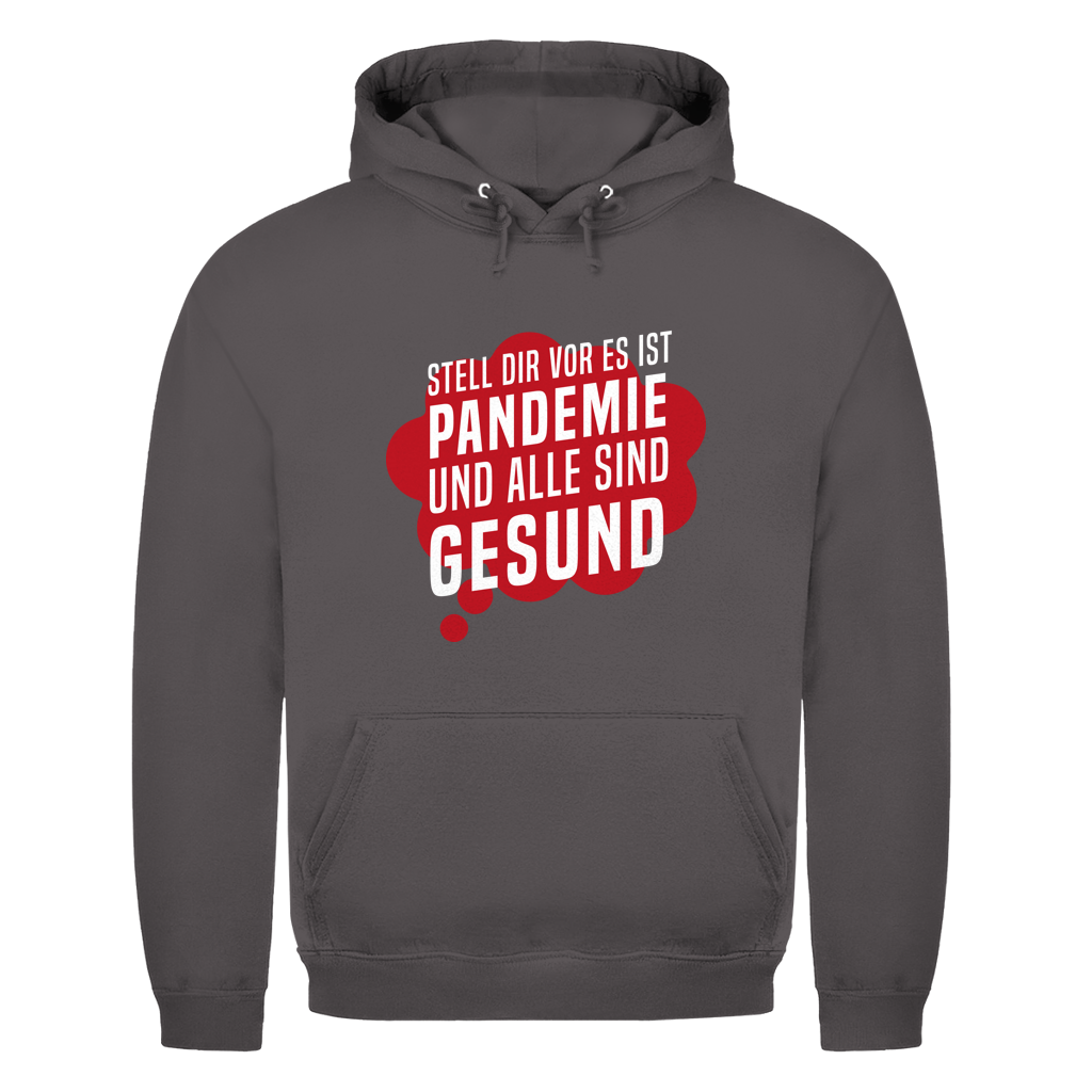 Herren Hoodie Stell dir vor es ist Pandemie und alle sind gesund