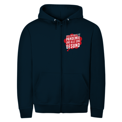 Herren Zipper Hoodie Stell dir vor es ist Pandemie und alle sind gesund