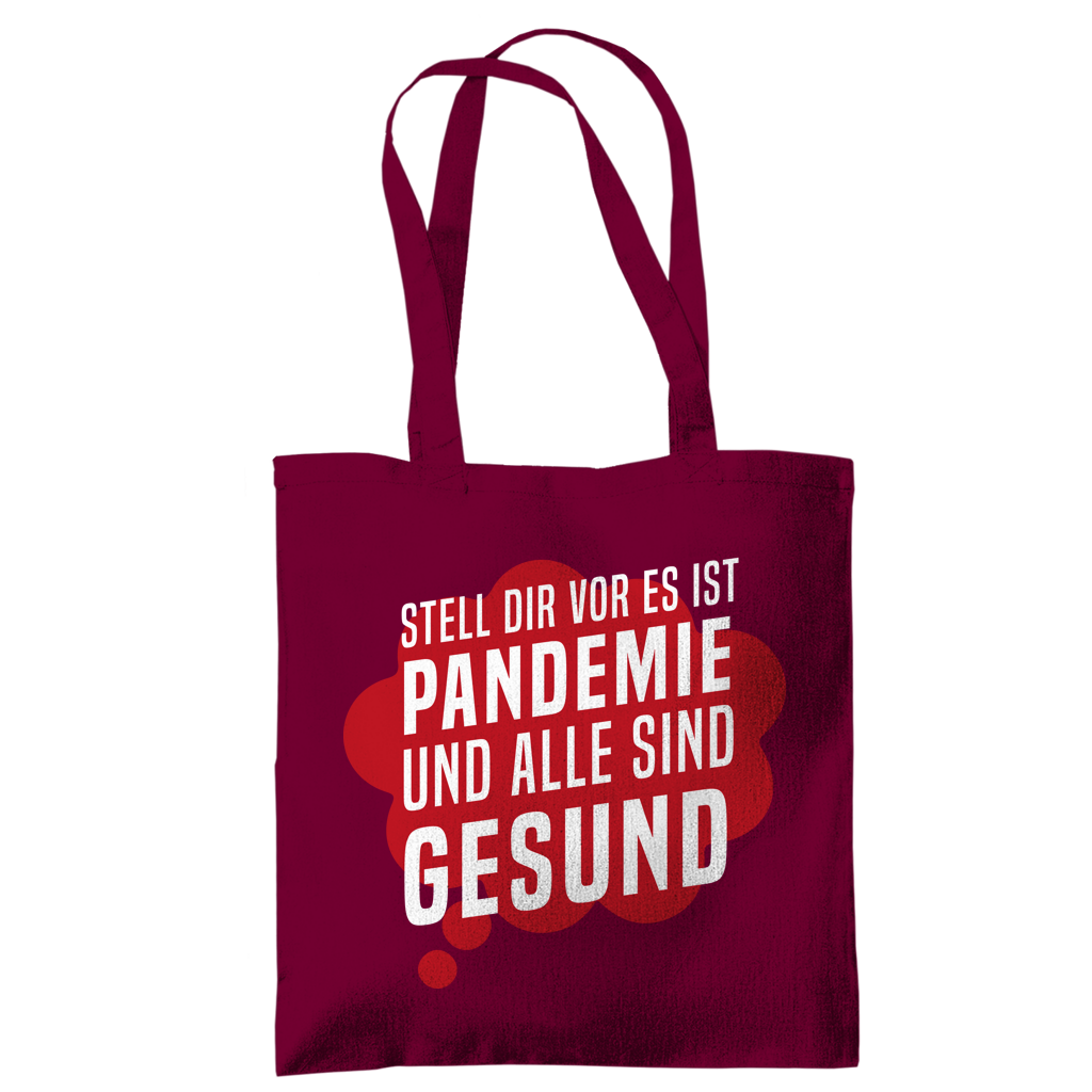 Tragetasche Stell dir vor es ist Pandemie und alle sind gesund