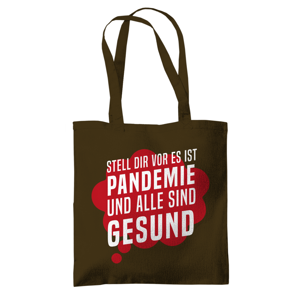 Tragetasche Stell dir vor es ist Pandemie und alle sind gesund