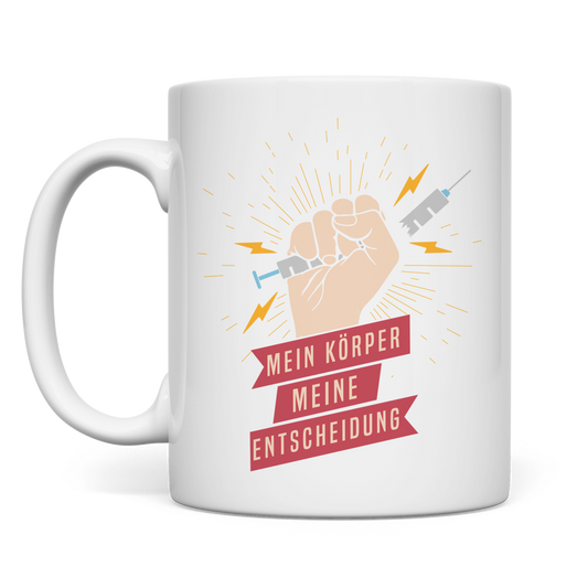 Tasse Mein Körper, meine Entscheidung