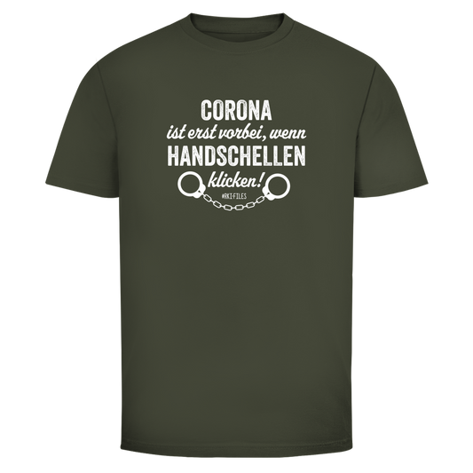 Herren T-Shirt Corona ist erst vorbei, wenn Handschellen klicken!
