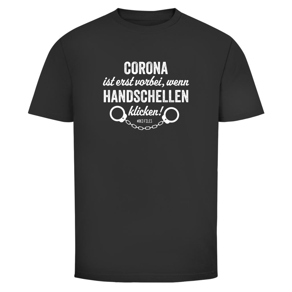 Herren T-Shirt Corona ist erst vorbei, wenn Handschellen klicken!