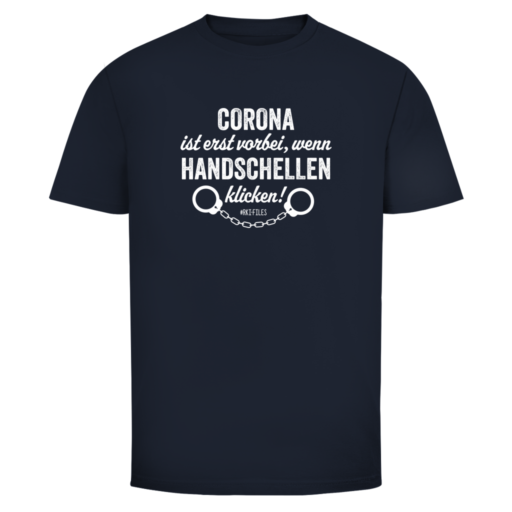 Herren T-Shirt Corona ist erst vorbei, wenn Handschellen klicken!