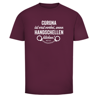 Herren T-Shirt Corona ist erst vorbei, wenn Handschellen klicken!