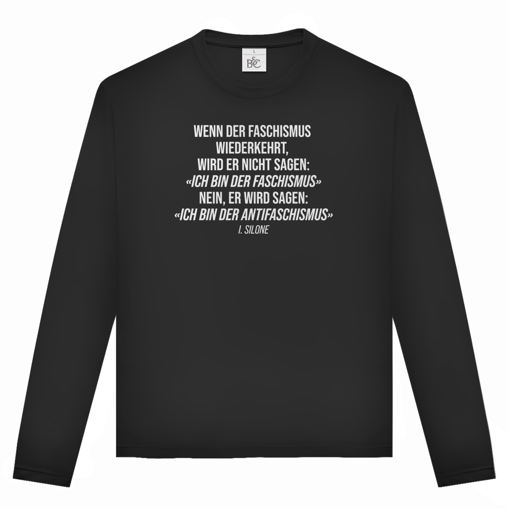 Unisex Langarmshirt Wenn der Faschismus wiederkehrt - I. Silone Zitat