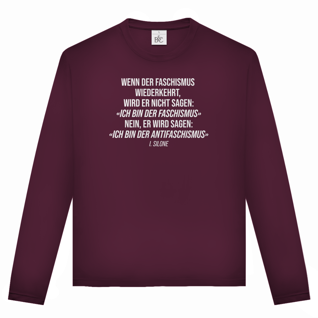 Unisex Langarmshirt Wenn der Faschismus wiederkehrt - I. Silone Zitat