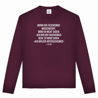 Unisex Langarmshirt Wenn der Faschismus wiederkehrt - I. Silone Zitat