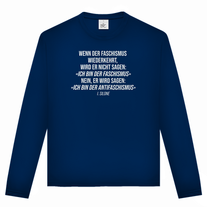 Unisex Langarmshirt Wenn der Faschismus wiederkehrt - I. Silone Zitat