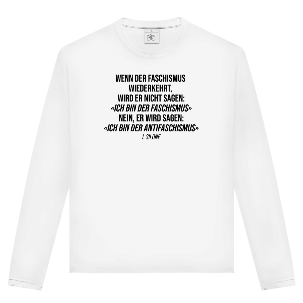 Unisex Langarmshirt Wenn der Faschismus wiederkehrt - I. Silone Zitat